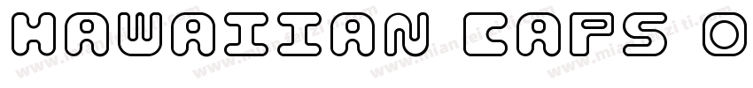 Hawaiian Caps Outline字体转换